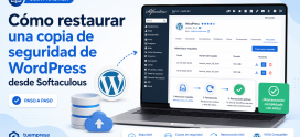 Cómo restaurar una copia de seguridad de WordPress desde Softaculous paso a paso